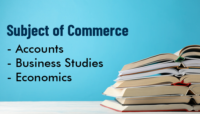 What are the Commerce Subjects in Classes 11th & 12th