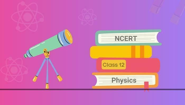 Download NCERT Books for Class 12 Physics PDF 2023-24