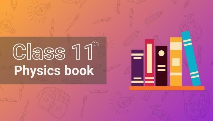 NCERT Class 11 Physics Book – Free PDF Download